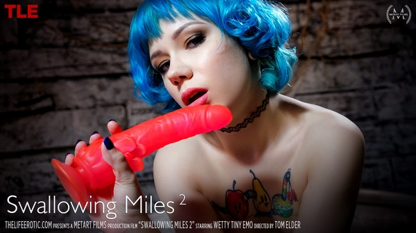 [TheLifeErotic] Wetty Tiny Emo - Swallowing Miles