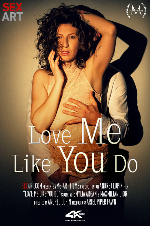 [Sex-Art] Maxmilian Dior, Emylia Argan - Love Me Like You Do