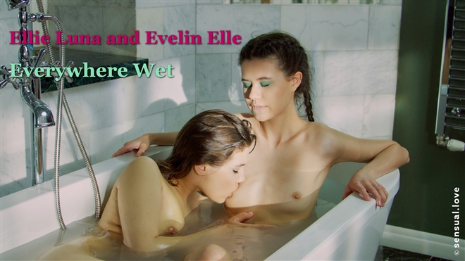 Ellie Luna and Evelin Elle - Everywhere Wet