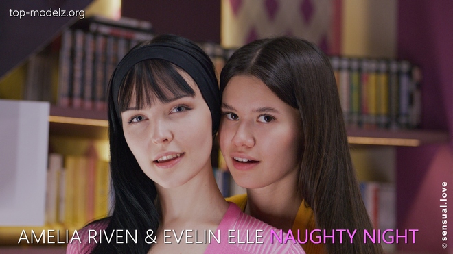 Amelia Riven and Evelin Elle - Naughty Night